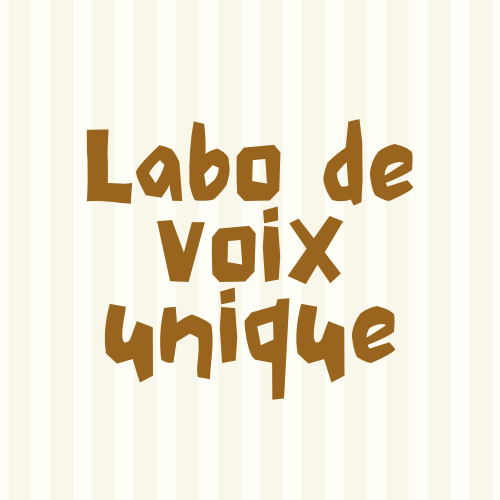 labo de voix unique