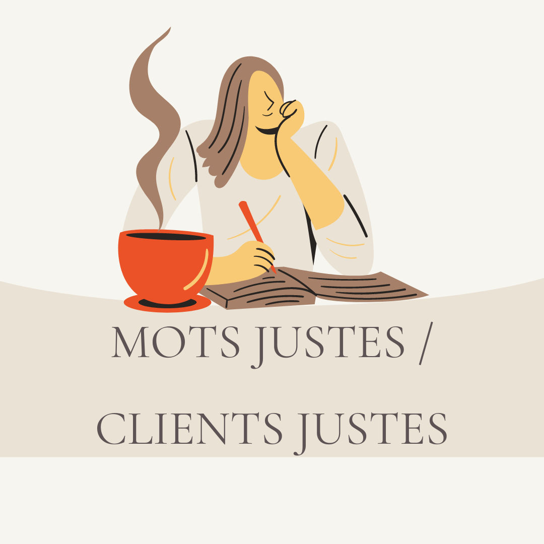 mots justes clients justes